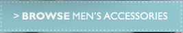 Browse Men's Accessories